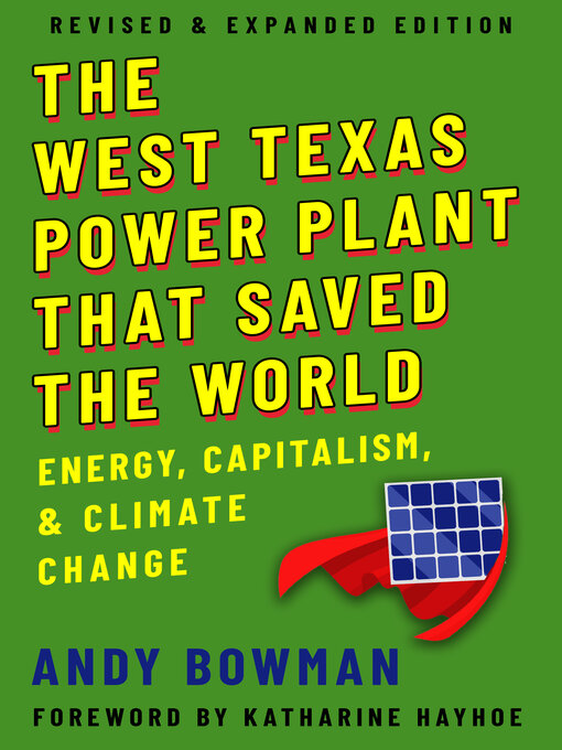 Title details for The West Texas Power Plant That Saved the World by Andy Bowman - Available